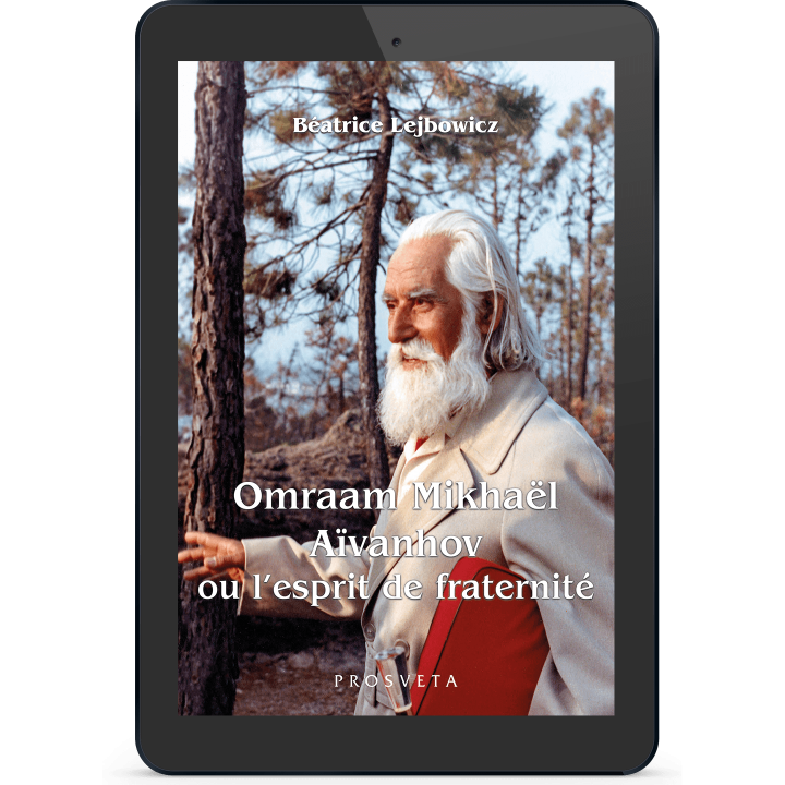 Omraam Mikhaël Aïvanhov ou l’esprit de fraternité (eBook)