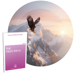 A High Ideal transform our existence by channeling positive and transformative energies
