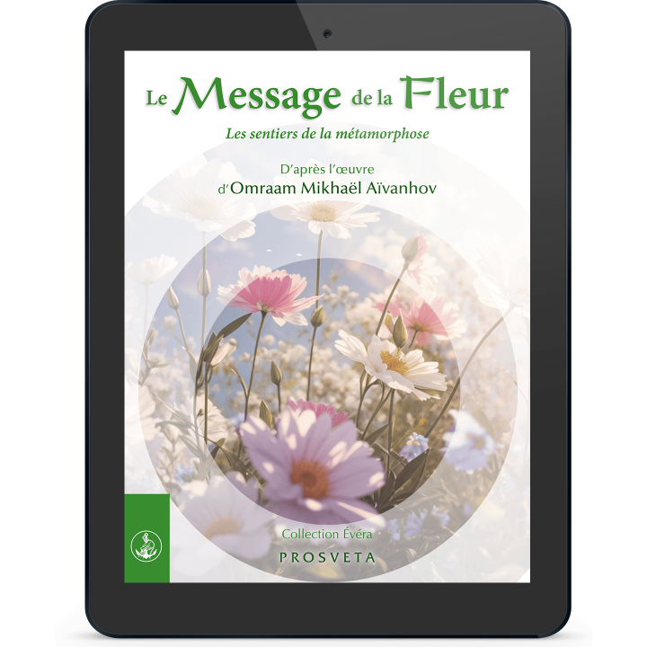 Le Message de la Fleur - Les sentiers de la métamorphose (eBook)