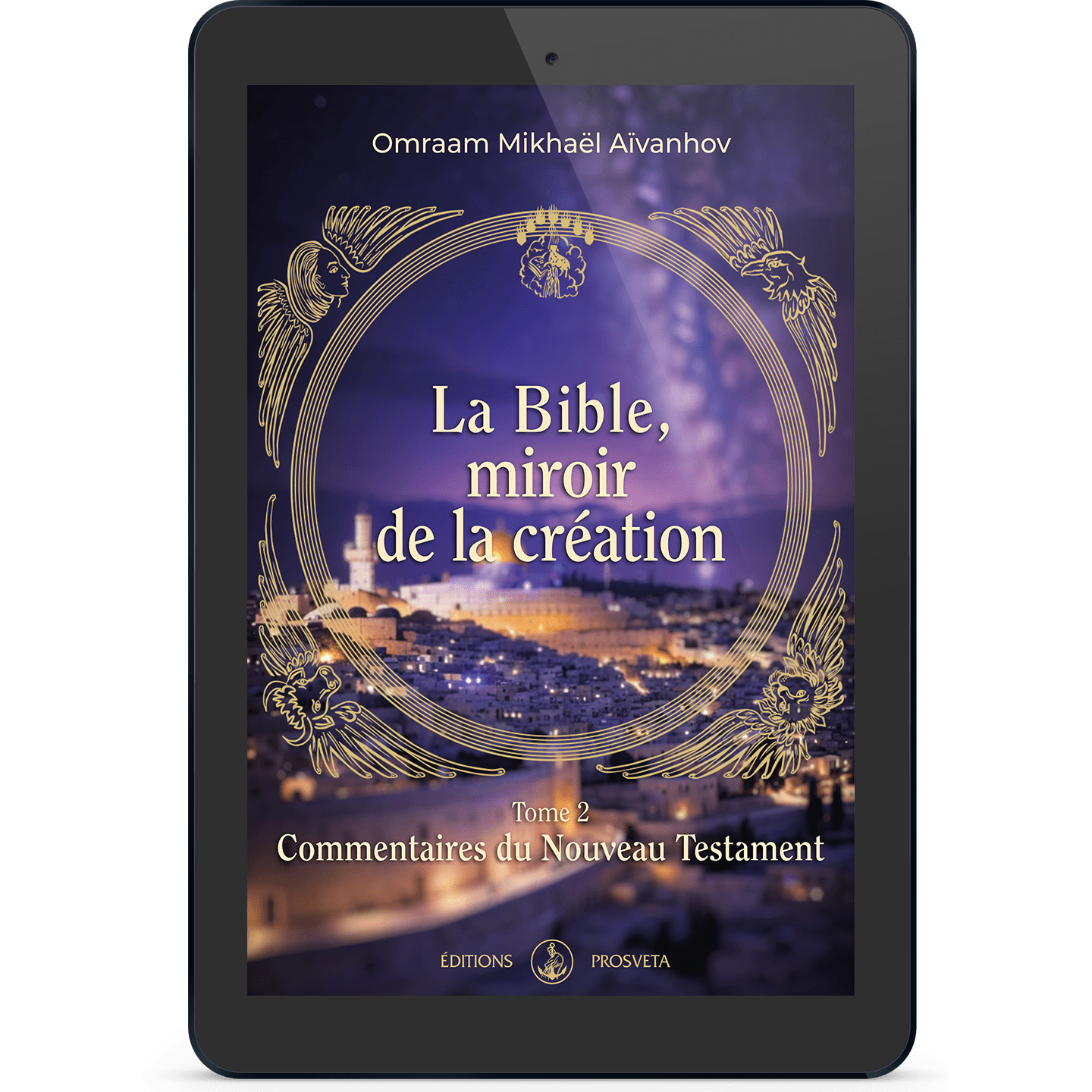La Bible, miroir de la création - Commentaires du Nouveau Testament (Tome  2) (eBook)
