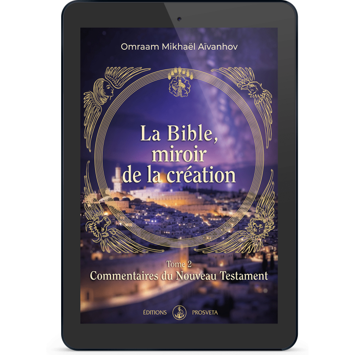 La Bible, miroir de la création - Commentaires du Nouveau Testament (Tome 2)