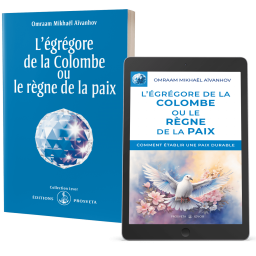 L'égrégore de la Colombe ou le règne de la paix - Editions papier et numérique