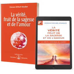 La vérité, fruit de la sagesse et de l'amour - Editions papier et numérique