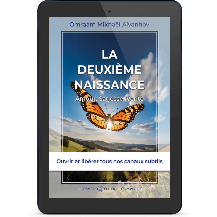 La deuxième naissance - Amour, Sagesse, Vérité