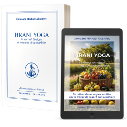 Hrani yoga - Le sens alchimique et magique de la nutrition - Éditions papier et numérique