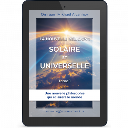 La nouvelle religion : solaire et universelle (1)