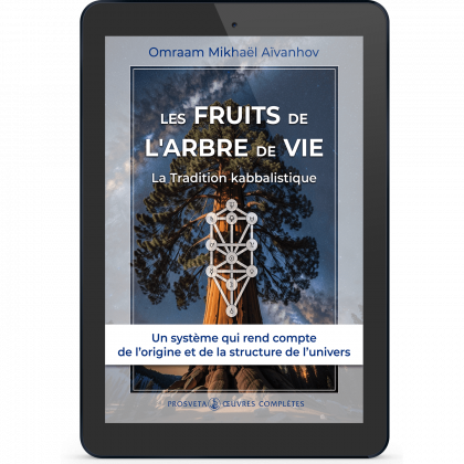 Les fruits de l'Arbre de Vie - La Tradition kabbalistique