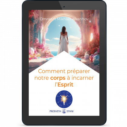 Comment préparer notre corps à incarner l’esprit (eBook)