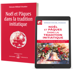 Noël et Pâques dans la tradition initiatique - Editions papier et numérique