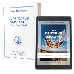 La deuxième naissance - Amour, Sagesse, Vérité - Editions papier et numérique