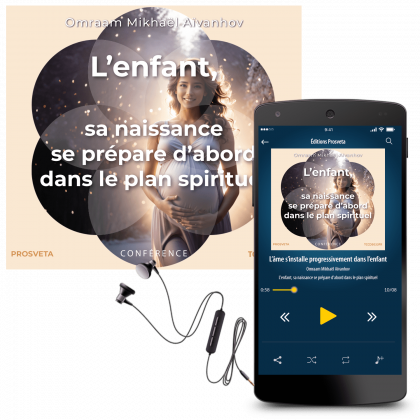 L'enfant, sa naissance se prépare d'abord dans le plan spirituel