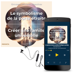 Le symbolisme de la porte étroite - Créer une famille universelle
