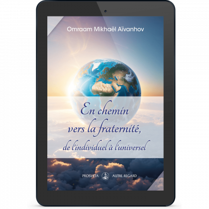 En chemin vers la fraternité, de l’individuel à l'universel (eBook)