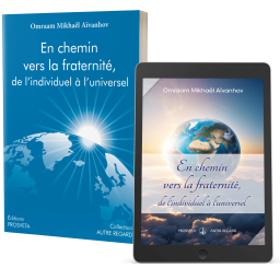 En chemin vers la fraternité, de l’individuel à l'universel - Éditions papier et numérique