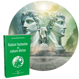 Nature humaine et nature divine - Apprendre à discerner d'où viennent nos impulsions