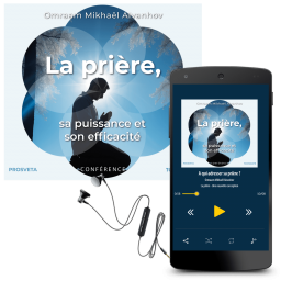 La prière, sa puissance et son efficacité