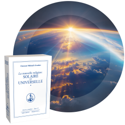 La nouvelle religion : solaire et universelle (1) - Une nouvelle philosophie qui éclairera le monde