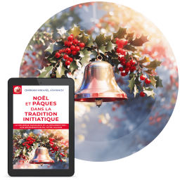 Noël et Pâques dans la tradition initiatique