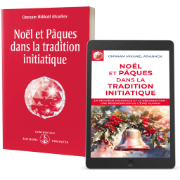 Noël et Pâques dans la tradition initiatique - Editions papier et numérique