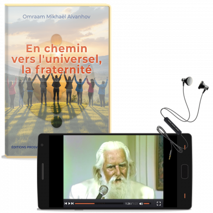 En chemin vers l'universel, la fraternité