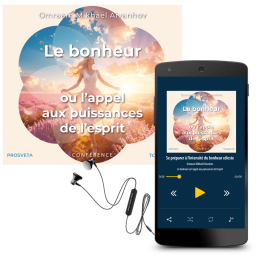 Le bonheur ou l’appel aux puissances de l’esprit
