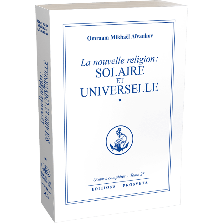La nouvelle religion : solaire et universelle (1)