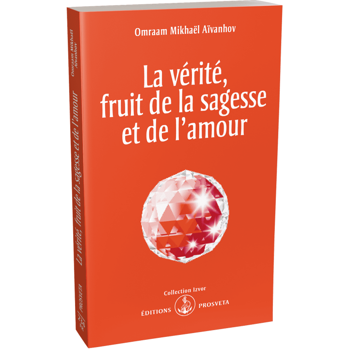 La vérité, fruit de la sagesse et de l'amour