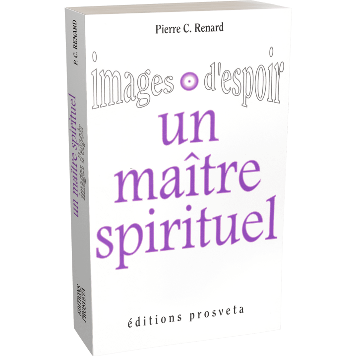 Un maître spirituel - Images d'espoir (Pierre C. Renard)