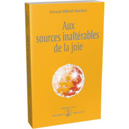 Aux sources inaltérables de la joie