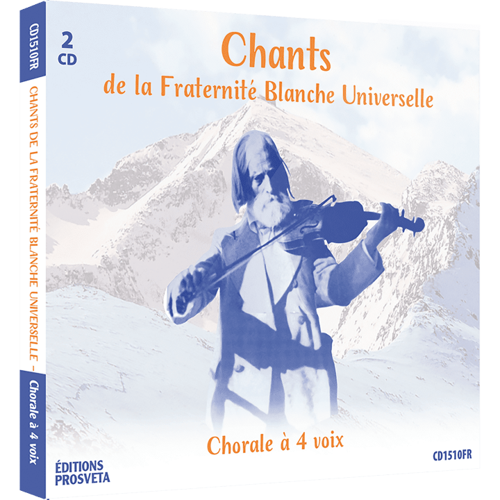 Chants de la Fraternité Blanche Universelle