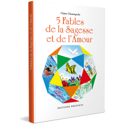 5 Fables de la Sagesse et de l'Amour (par Claire Chanteperle)