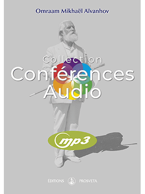 Prosveta Aïvanhov - Collection Conférences audio MP3