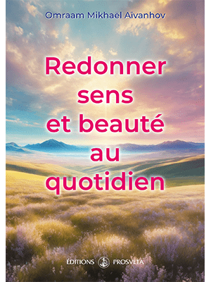 Redonner sens et beauté au quotidien