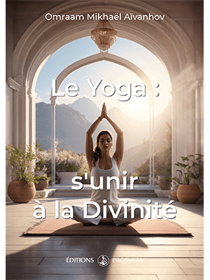 Le Yoga : s'unir à la Divinité